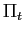 $ \Pi _{t}$