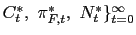 $ C_{t}^{\ast},\mathit{\ }\pi_{F,t}^{\ast },\mathit{\ }N_{t}^{\ast}\}_{t=0}^{\infty}$