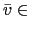 $ \bar{v}\in$