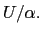 $ U/\alpha.$