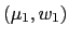 $ (\mu_{1},w_{1})$