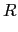 $\displaystyle R$