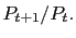 $ P_{t+1}/P_{t}.$