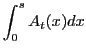 $\displaystyle \int_{0}^{s}A_{t}(x)dx$