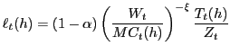 $\displaystyle \ell_{t}(h)=\left( 1-\alpha\right) \left( \frac{W_{t}}{MC_{t}(h)}\right) ^{-\xi}\frac{T_{t}(h)}{Z_{t}}$