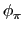 $ \phi_{\pi}$