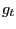 $\displaystyle g_{t}$