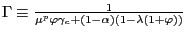 $ \Gamma\equiv\frac{1}{\mu^{p}\varphi\gamma_{c}+(1-\alpha)(1-\lambda (1+\varphi))}$