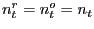 $ n_{t}^{r}=n_{t}^{o}=n_{t}$