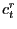 $ c_{t}^{r}$