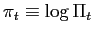 $ \pi _{t}\equiv\log\Pi_{t}$