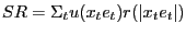 $\displaystyle SR=\Sigma_{t} u(x_{t} e_{t} )r(\vert x_{t} e_{t} \vert) $