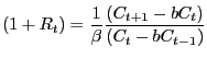 $\displaystyle \left( 1+R_{t}\right) =\frac{1}{\beta}\frac{\left( C_{t+1}-bC_{t}\right) }{\left( C_{t}-bC_{t-1}\right) } $