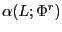 $ \alpha(L;\Phi ^{r})$
