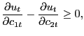 $\displaystyle \frac{\partial u_{t}}{\partial c_{1t}}-\frac{\partial u_{t}}{\partial c_{2t} }\geq0,$