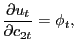 $\displaystyle \frac{\partial u_{t}}{\partial c_{2t}}=\phi_{t},$