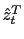 $ \hat{z}_{t}^{T}$
