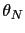 $ \theta_{N}$