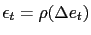 $ \epsilon_{t} =\rho(\Delta e_{t})$