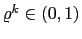 $ \varrho^{k}\in(0,1)$
