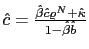 $ \hat{c}=\frac{\hat{\beta}\hat{c}\varrho^{N}+\hat{\kappa }}{1-\hat{\beta}\hat{b}}$