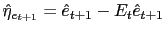 $ \hat{\eta}_{e_{t+1}}=\hat{e}_{t+1}-E_{t}\hat{e}_{t+1}$
