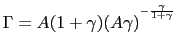 $ \Gamma=A(1+\gamma)(A\gamma )^{^{-\frac{\gamma}{1+\gamma}}}$