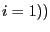 $ i=1))$