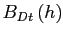 $ B_{Dt}\left( h\right) $
