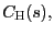 $ C_{\text{\textsc{H}} }(s),$