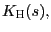 $ K_{\text{\textsc{H}}}(s),$