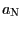 $ a_{\text{\textsc{N}} }$