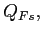 $ Q_{Fs},$