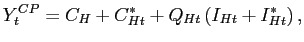 $\displaystyle Y_{t}^{CP}=C_{H}+C_{Ht}^{\ast}+Q_{Ht}\left( I_{Ht}+I_{Ht}^{\ast}\right) ,$