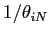 $ 1/\theta_{iN}$