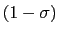 $ (1-\sigma)$