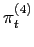 $ \pi _{t}^{(4)}$