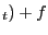$ _{t })+f $