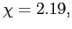 $ \chi=2.19,$