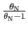 $ \frac{\theta _{\text{\textsc{N}}}}{\theta_{\text{\textsc{N}}}-1}$
