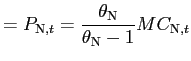 $\displaystyle =P_{\text{\textsc{N}},t}=\frac{\theta_{\text{\textsc{N}}}} {\theta_{\text{\textsc{N}}}-1}MC_{\text{\textsc{N}},t}$