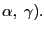 $ \alpha,\;\gamma).$