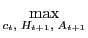$\displaystyle \max_{c_{t},\;H_{t+1},\;A_{t+1}}$