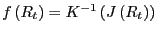 $ f\left( R_{t}\right) =K^{-1}\left( J\left( R_{t}\right) \right) $