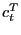 $ c_{t}^{T}$