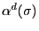 $ \alpha^{d} (\sigma)$