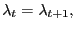 $ \lambda_{t}=\lambda_{t+1},$