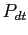 $ P_{dt}$