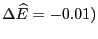 $ \Delta \widehat{E}=-0.01)$