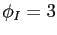 $ \phi_I = 3$